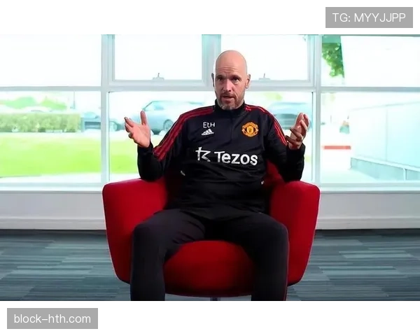 滕哈赫战术体系日趋成熟，球队攻防组织展现清晰思路